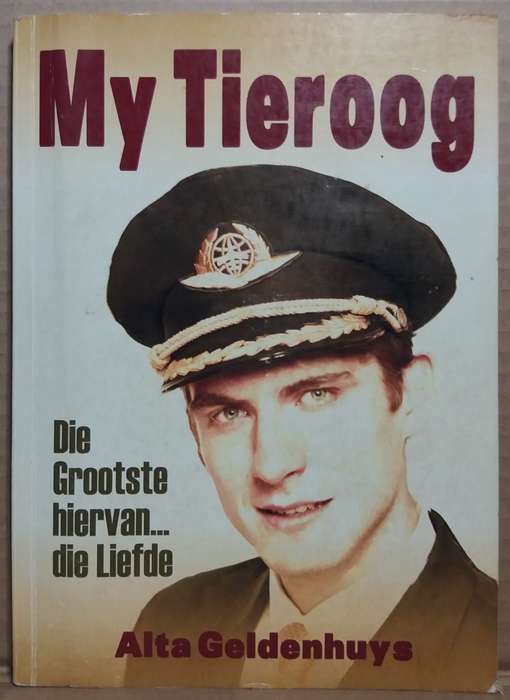 My Tieroog: Die Grootste hiervan die Liefde - Alta Geldenhuys