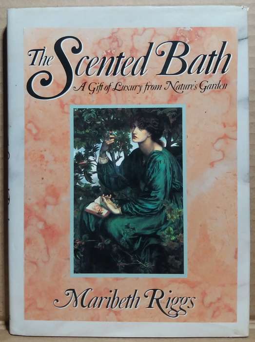 The Scented Bath - Maribeth Riggs (Hardcover)