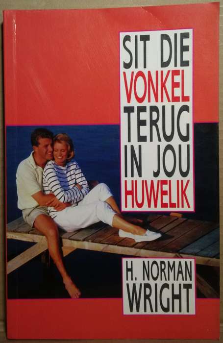 Sit die Vonkel Terug in jou Huwelik - H Norman Wright