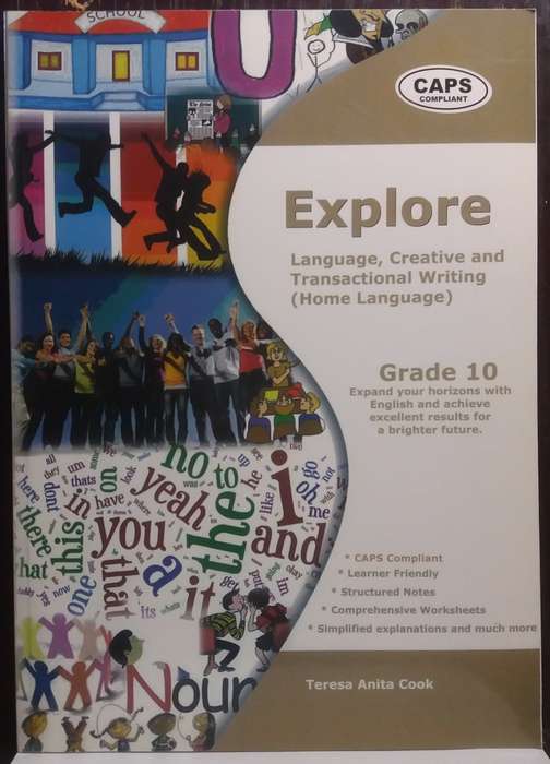 Explore Language, Creative and Transactional Writing (Home Language) Grade 10 - Caps