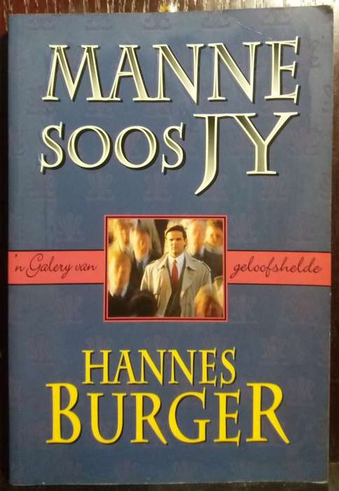 Manne Soos Jy - Hannes Burger