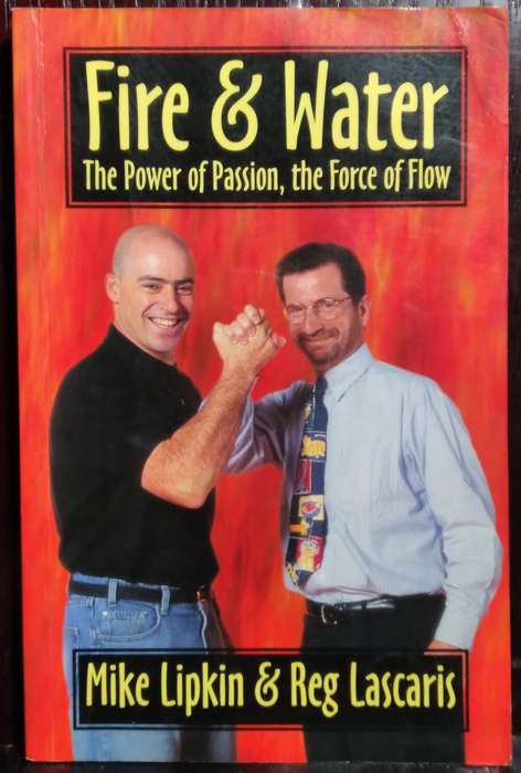 Fire & Water: The Power of Passion, the Force of Flow - Mike Lipkin (Medium Paperback)