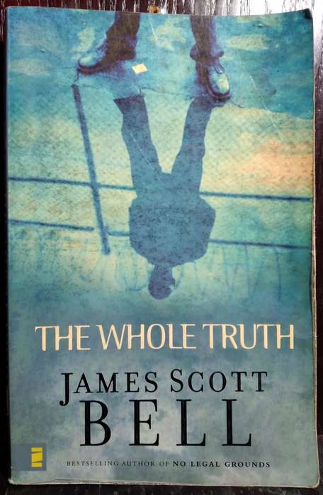 The Whole Truth - James Scott Bell (Standard Paperback)