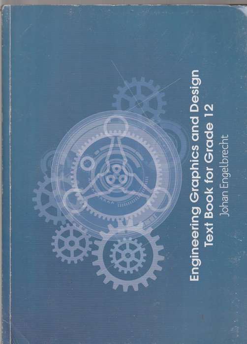 Engineering Graphics and Design Text Book for Grade 12 - Johan Englebrecht