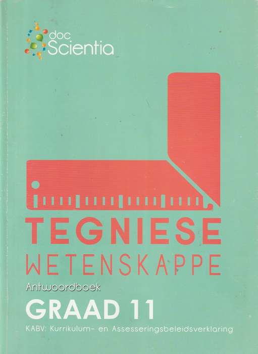 Tegniese Wetenskappe Graad 11 - Antwoordboek