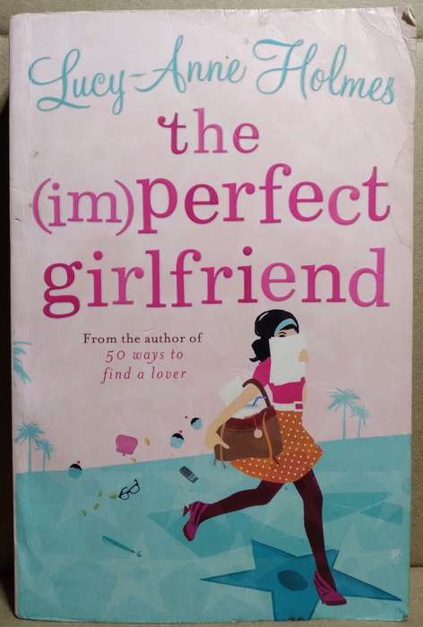 The Imperfect Girlfriend - Lucy Ann Holmes