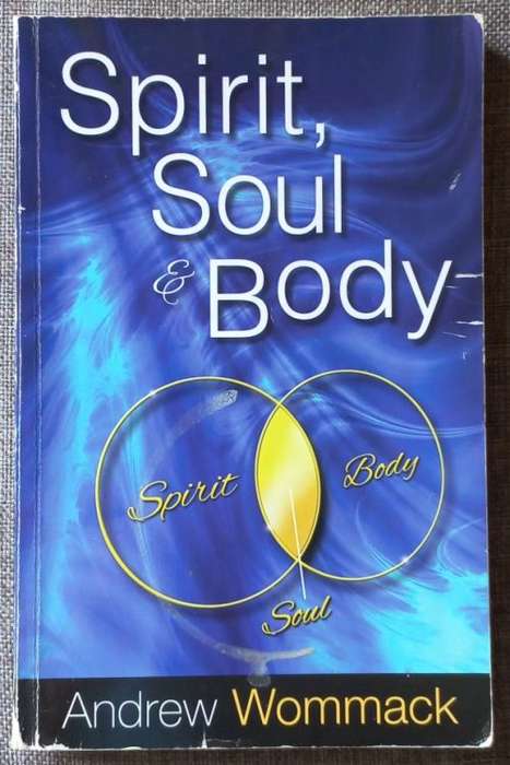Spirit, Soul and Body - Andrew Wommack