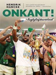 Onkant, `n Rugbyliefdesverhaal deur Hendrik Hancke