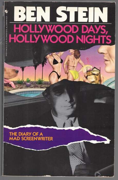 Hollywood Days, Hollywood Nights: The Diary of a Mad Screenwriter  --  Benjamin Stein