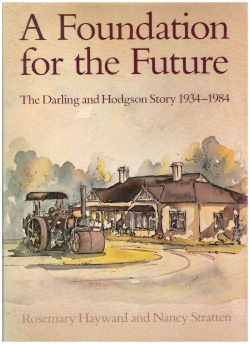 A Foundation For the Future - The Darling and Hodgson Story 1934