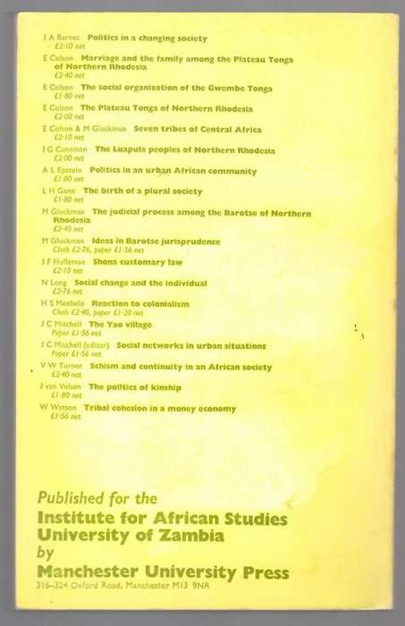 The Politics of Kinship: A Study in Social Manipulation Among the Lakeside Tonga -- J. Van Velsen