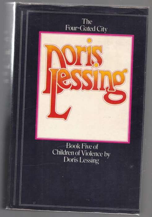 The Four-Gated City -- Doris Lessing