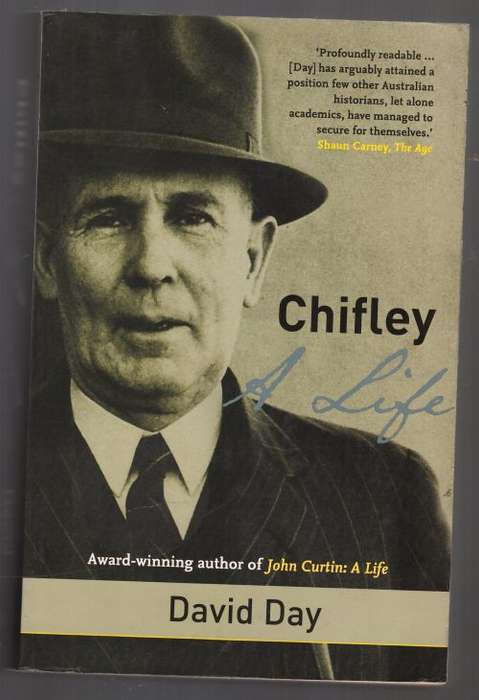 Chifley: A Life -- David Day