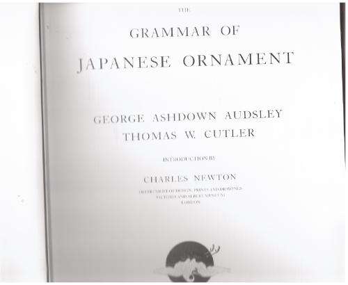 The Grammar of Japanese Ornament -- George Ashdown Audsley, Thomas W. Cutler