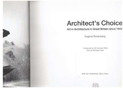 Architect`s Choice: Art in Architecture in Great Britain Since 1945 -- Eugene Rosenberg