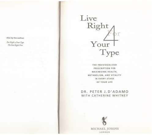 Live Right for Your Type -- Peter J. D`Adamo, Catherine A. Whitney