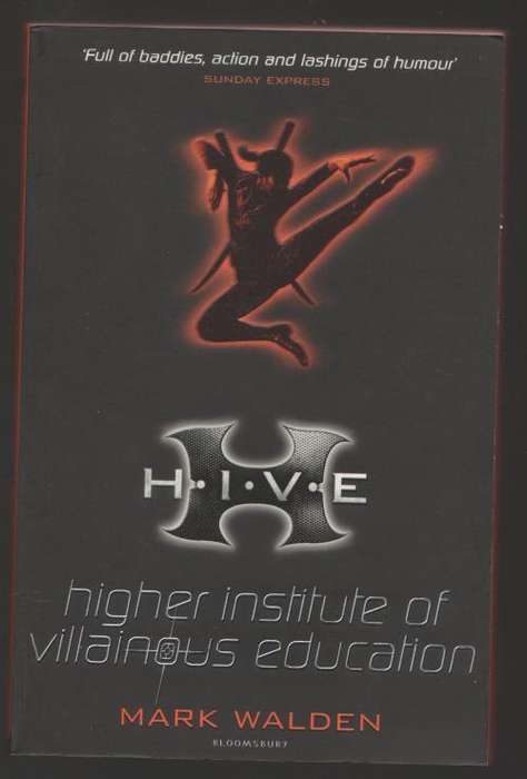 H.I.V.E.: The Higher Institute of Villainous Education  --  Mark Walden