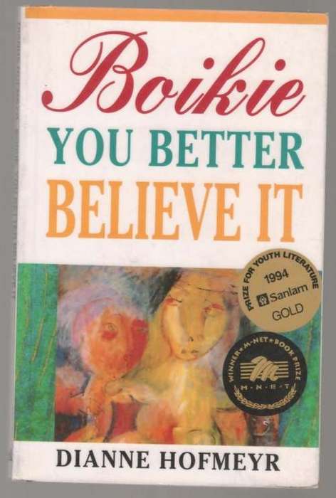 Boikie, You Better Believe it -- Dianne Hofmeyr
