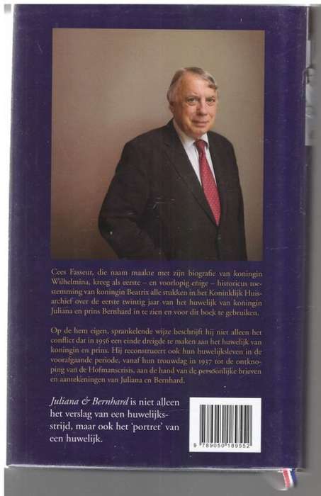 Juliana and Bernhard: het verhaal van een huwelijk 1936-1956 -- Cees Fasseur