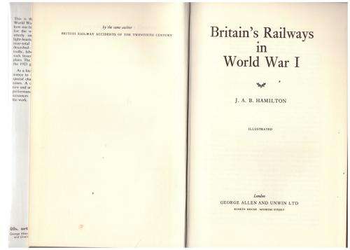 Britain`s Railways in World War 1 -- J. A. B. Hamilton