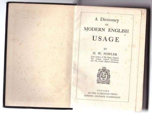 A Dictionary of Modern English Usage -- H. W. Fowler