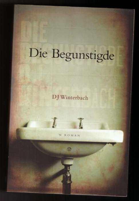 Die Begunstigde  --  D. J. Winterbach