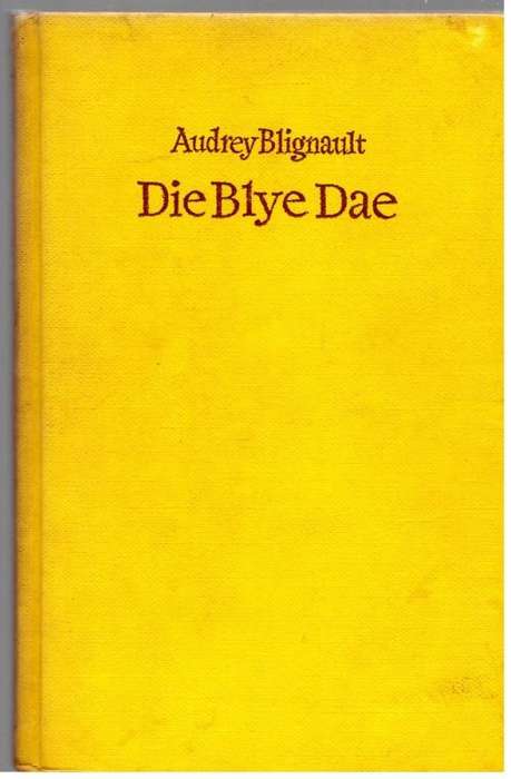 Die Blye Dae -- Audrey Blignault