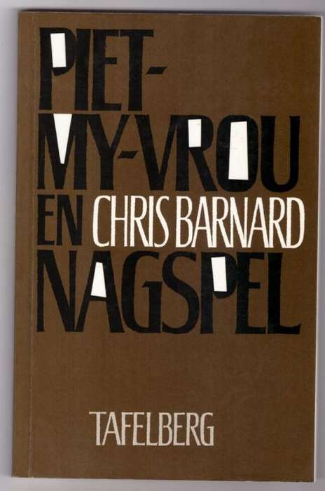 Piet-my-vrou en Nagspel [2 toneelstukke] -- Chris Barnard