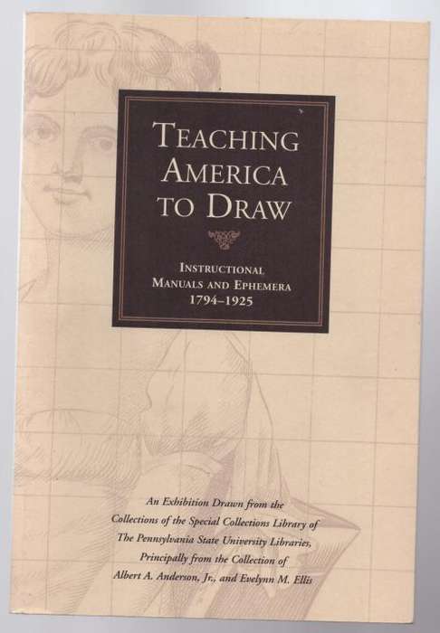 Teaching America to Draw: Instructional Manuals and Ephemera, 1794-1925