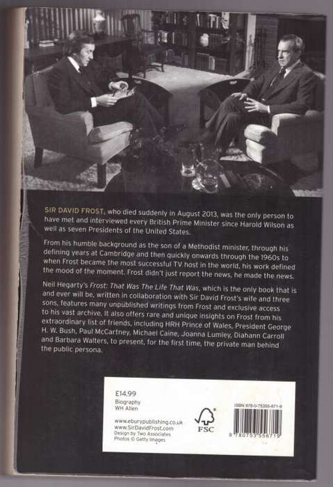 Frost: That Was The Life That Was: The Authorised Biography -- Neil Hegarty