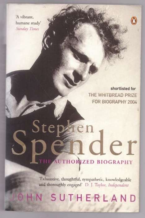 Stephen Spender: The Authorized Biography -- John Sutherland