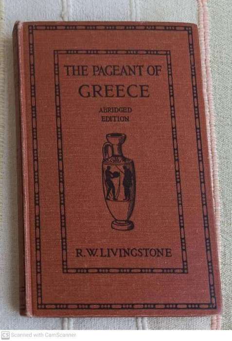 The Pageant of Greece --  R. W. Livingstone (Abridged)