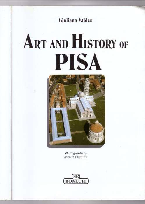 Art and History of Pisa  --  Giuliano Valdes