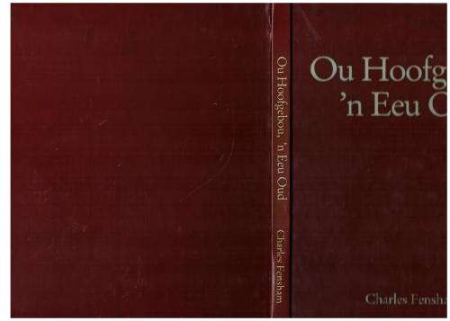 Ou Hoofgebou, `n Eeu Oud -- Charles Fensham