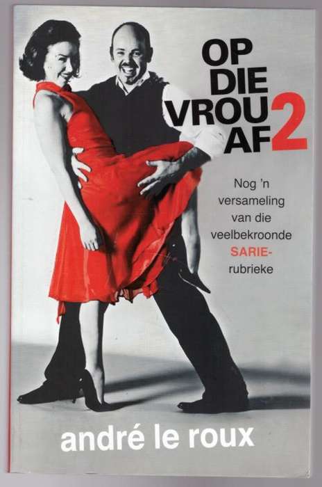 Op die vrou af 2 -- André le Roux