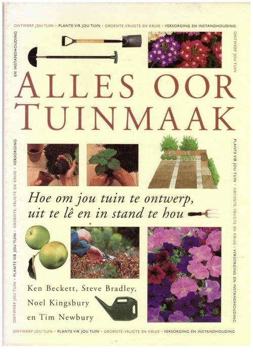 Alles Oor Tuinmaak -- Ken Beckett et al.