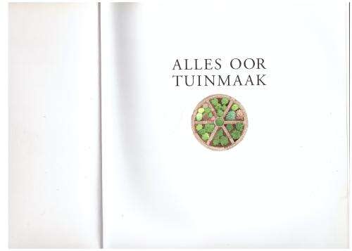Alles Oor Tuinmaak -- Ken Beckett et al.