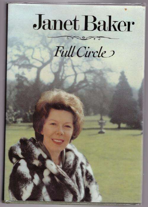 Full Circle: An Autobiographical Journal -- Janet Baker