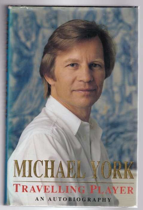 Travelling player: An autobiography -- Michael York *SIGNED*