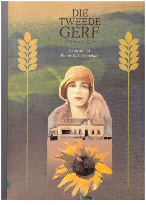 Die Tweede Gerf: stories op rym  --  Pieter W. Grobbelaar [Samesteller]