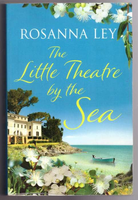 The Little Theatre by the Sea -- Rosanna Ley