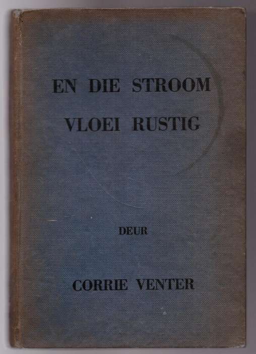 En die stroom vloei rustig   Corrie Venter