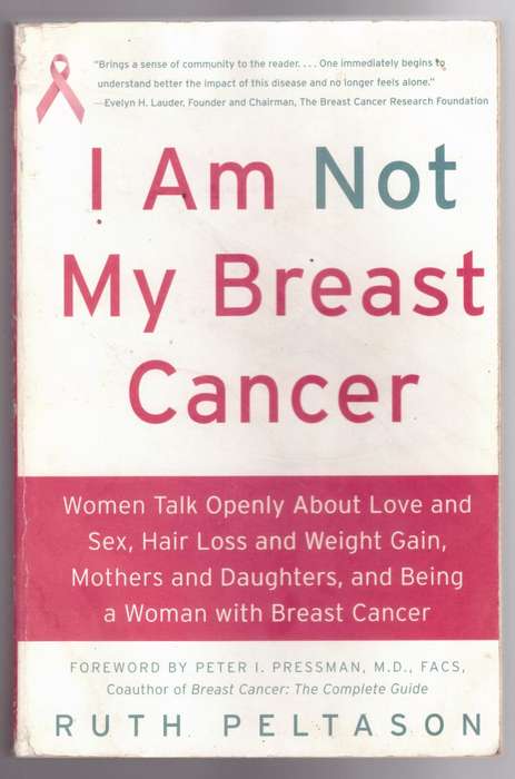 I Am Not My Breast Cancer -- Ruth Peltason