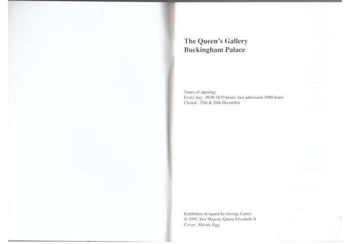 Fabergé: The Queen`s Gallery, Buckingham Palace, 24 March 1995-7 January 1996
