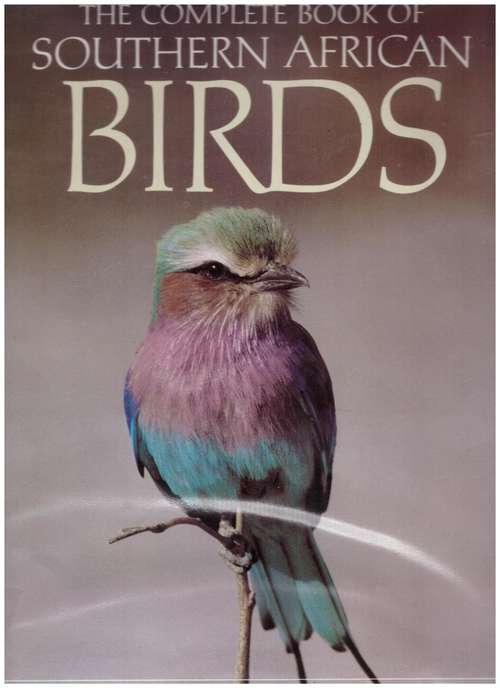 The Complete Book of Southern African Birds -- P. J. Ginn,  W. G. McIlleron,  Peter le S. Milstein
