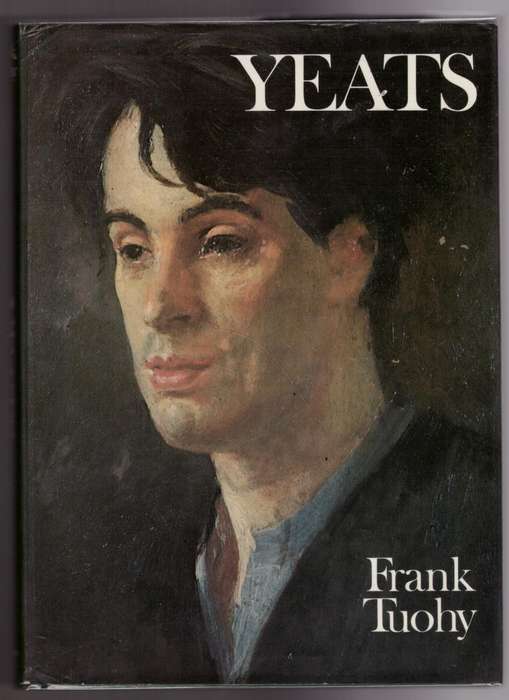 Yeats: An Illustrated Biography  --  Frank Tuohy