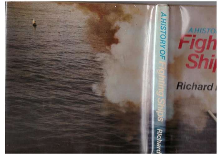 A History of Fighting Ships - Richard Hough