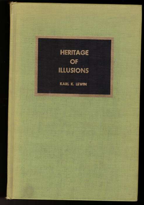 Heritage of Illusions  --  Karl Kay Lewin