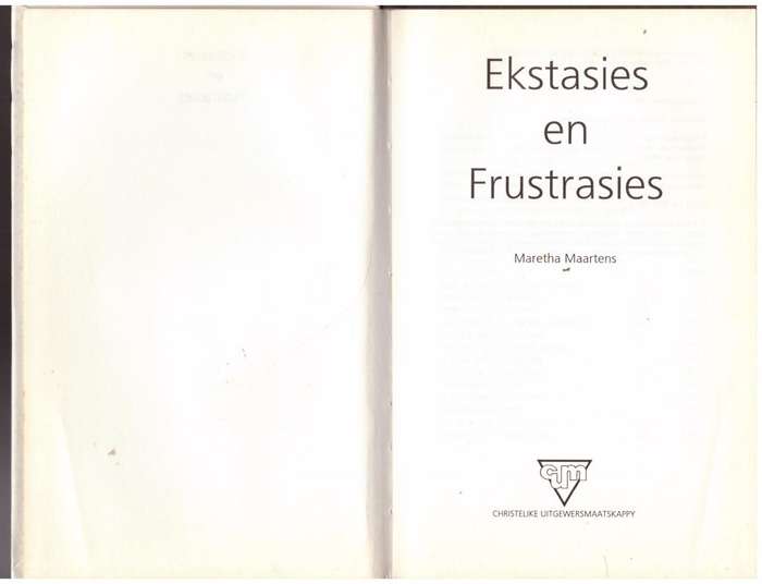 Ekstasies En Frustrasies --  Maretha Maartens