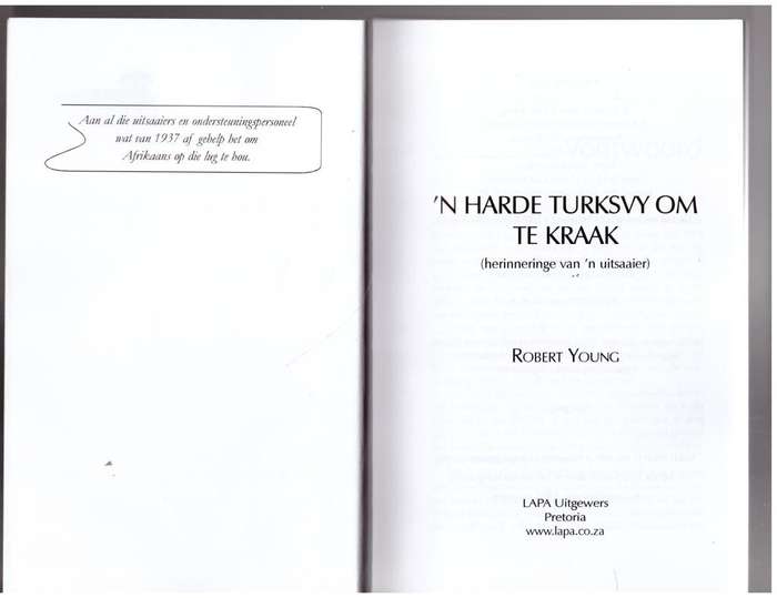 `n Harde turksvy om te kraak: herinneringe van `n uitsaaier  --  Robert Young